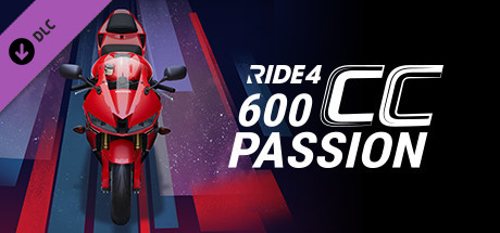 RIDE 4 – 600cc Passion