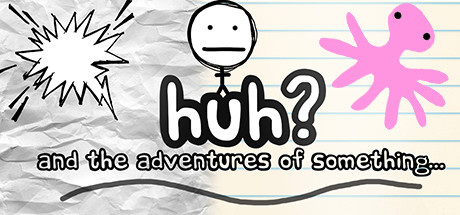HuH?: and the Adventures of something Cover Image