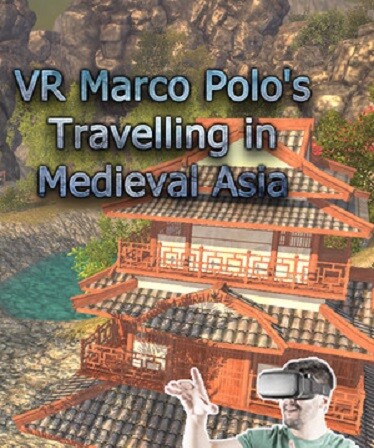 VR Marco Polo's Travelling in Medieval Asia (The Far East, Chinese, Japanese, Shogun, Khitan...revisit A.D. 1290)