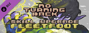 No Turning Back - Skill Upgrade - Fleetfoot