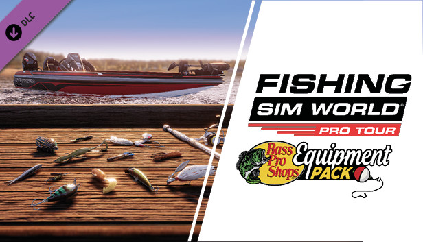 Fishing Sim World: Pro Tour - Bass Pro Shops Equipment Pack on Steam