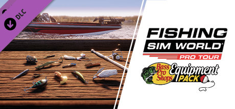 Fishing Sim World: Pro Tour - Bass Pro Shops Equipment Pack banner image