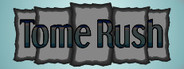Tome Rush