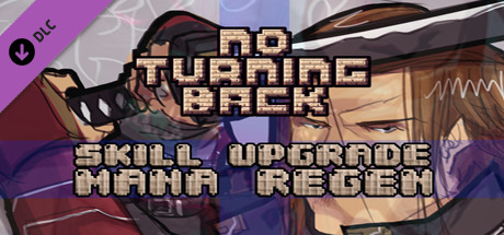 No Turning Back - Skill Upgrade - Mana Regeneration banner image