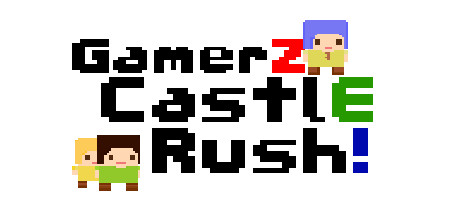 GamerZ CastlE Rush!