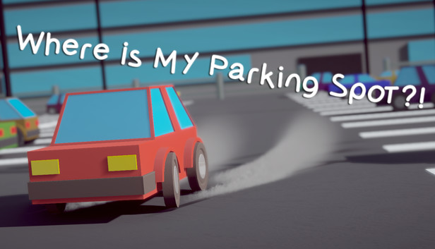 Where Is My Parking Spot On Steam