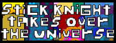 Stick Knight Takes Over the Universe 게임 이미지