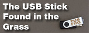 The USB Stick Found in the Grass