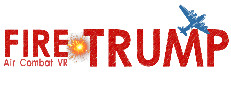 FIRE  TRUMP - Air Combat VR