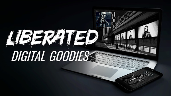 Liberated: Digital Goodies