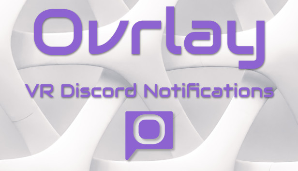 Ovrlay Vr Discord Notifications On Steam