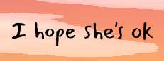 I hope she's ok 게임 이미지