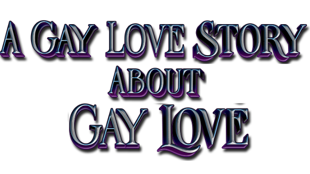 A Gay Love Story About Gay Love
