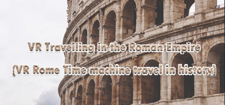 VR Travelling in the Roman Empire (VR Rome Time machine travel in history) Cover Image