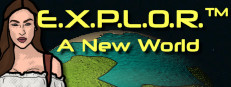 E.X.P.L.O.R.™: A New World