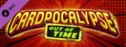 Cardpocalypse - Out Of Time