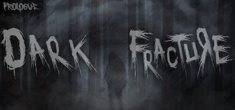 Dark Fracture: Prologue banner image