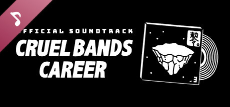 Cruel Bands Career - Official Soundtrack banner image