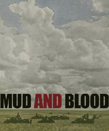 Mud and Blood