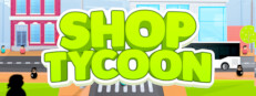 Shop Tycoon: Prepare your wallet