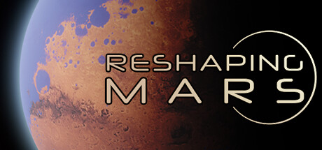 Reshaping Mars Free Download