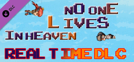 No one lives in heaven - Real Time DLC banner image