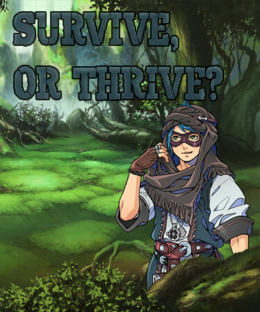 Survive or Thrive