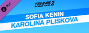 Tennis World Tour 2 - Sofia Kenin & Karolina Pliskova