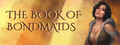 The Book of Bondmaids logo