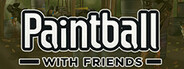 Paintball with Friends