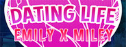 Dating Life 2: Emily X Miley