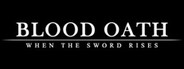 Blood Oath: When The Sword Rises
