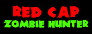 Red Cap Zombie Hunter