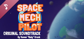 SPACE / MECH / PILOT Soundtrack