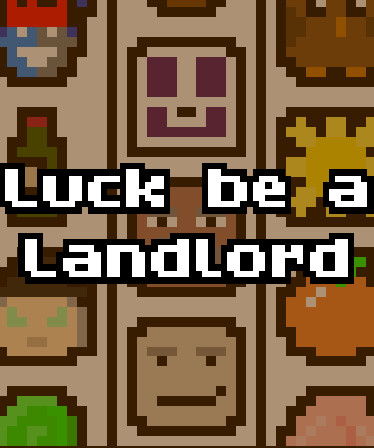 Luck be a Landlord