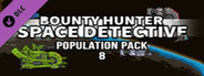 Bounty Hunter: Space Detective - Population Pack 8