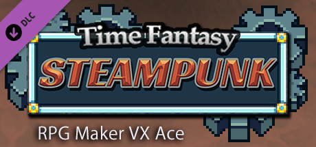 RPG Maker VX Ace - Time Fantasy: Steampunk banner image