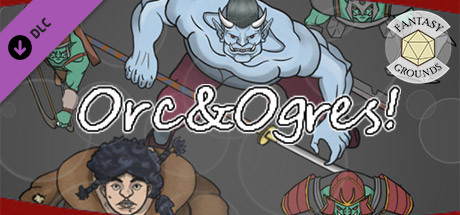 Fantasy Grounds - Orcs & Ogres banner image