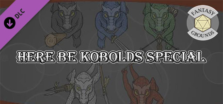 Fantasy Grounds - Here Be Kobolds Special! banner image