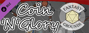 Fantasy Grounds - Coin'N'Glory!