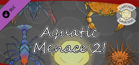 Fantasy Grounds - Aquatic Menace 2! banner image