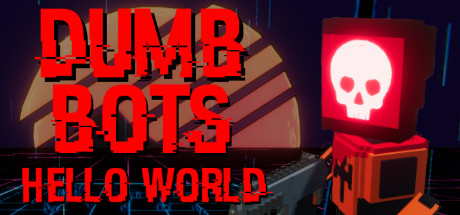 DumbBots: Hello World Cover Image