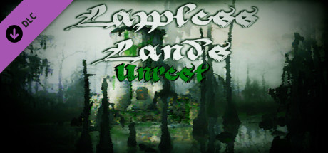 Lawless Lands Unrest banner image