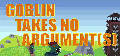 Goblin Takes No Argument[s] banner image