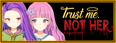 Trust Me, Not Her