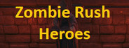 Zombie Rush - Heroes