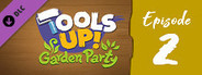Tools Up! Garden Party - Episode 2: Tunnel Vision