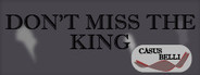 Don't Miss The King