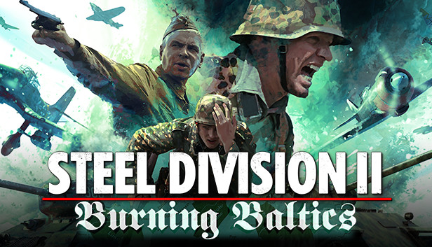 Steel Division 2 - Burning Baltics on Steam