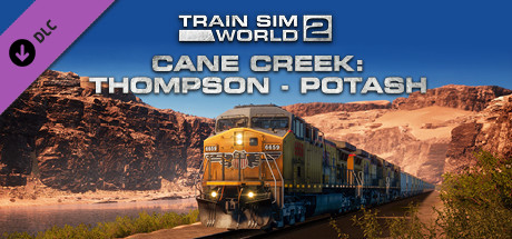 Train Sim World? 2: Cane Creek: Thompson - Potash Route Add-On